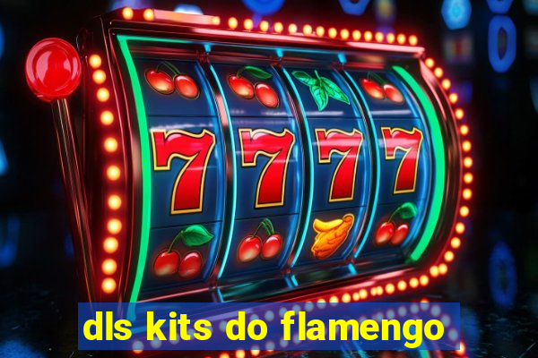 dls kits do flamengo